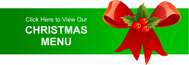 Click Here to View Our CHRISTMAS MENU